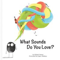 bokomslag What Sounds Do You Love?