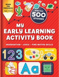 bokomslag My Early Learning Activity Book: Observation - Logic - Fine Motor Skills