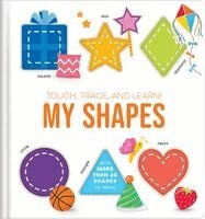 Corinne Delporte - Touch, Trace, and Learn!: My Shapes - Preschool Shape Tracing Book for Kids Ages 3-6 Interactive Picture Book for Toddlers and Early Learning, Inbunden