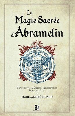 Marc-André Ricard - La Magie Sacrée d'Abramelin, Häftad