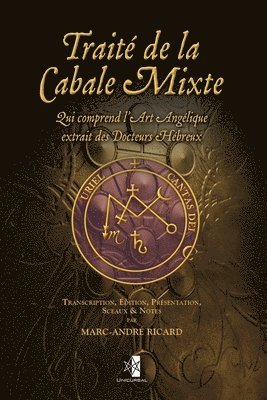 Marc-André Ricard - Traité de la Cabale Mixte: qui comprend l'Art Angélique extrait des docteurs hébreux, Häftad