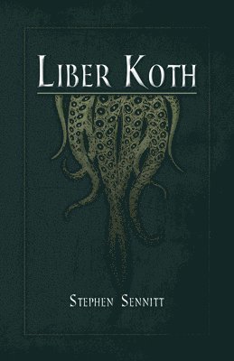 Stephen Sennitt - Liber Koth, Häftad