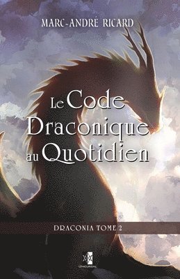 Marc-André Ricard - Code Draconique au Quotidien, Häftad