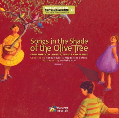 Hafida Favret, Magdeleine Lerasle - Songs in the Shade of the Olive Tree, Inbunden