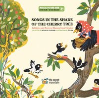 bokomslag Songs in the Shade of the Cherry Tree: Lullabies and Nursery Rhymes from Ukraine