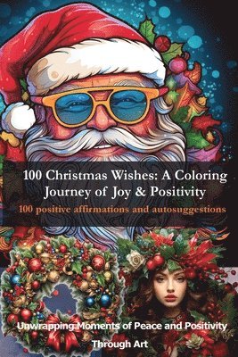 bokomslag 100 Christmas Wishes - A Coloring Journey of Joy & Positivity