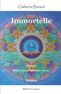 bokomslag Immortelle: Mémoire d'autres vies