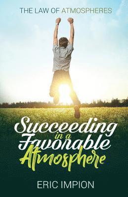 Succeeding in a Favorable Atmosphere 1