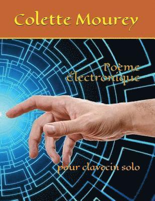 Poème Électronique: pour clavecin solo 1