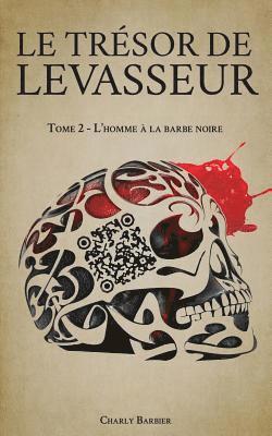 bokomslag Le Trésor de Levasseur: Tome 2 - L'homme à la barbe noire