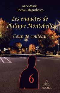 bokomslag Les enquêtes de Philippe Montebello (6): Coup de couteau