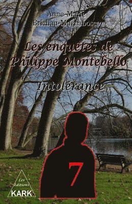 Les enquêtes de Philippe Montebello (7): Intolérance 1