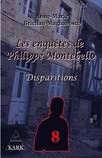 bokomslag Les enquêtes de Philippe Montebello 8: Disparitions