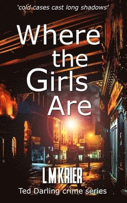 L M Krier, L. M. Krier - Where the Girls Are, Häftad