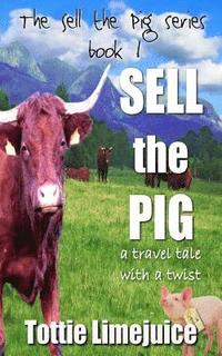 bokomslag Sell the Pig
