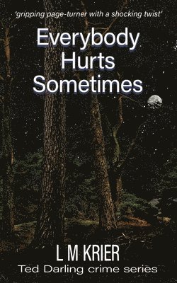 L M Krier, L. M. Krier - Everybody Hurts Sometimes, Häftad