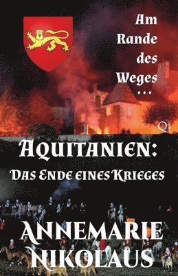 Annemarie Nikolaus - Aquitanien - das Ende eines Krieges, Häftad