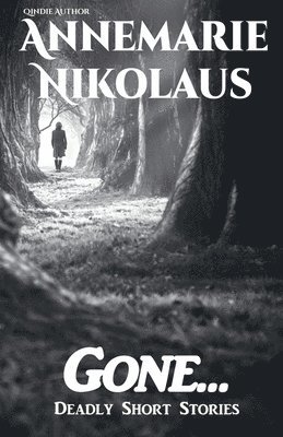 Annemarie Nikolaus - Gone..., Häftad