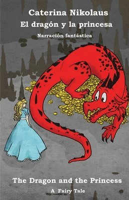 Caterina Nikolaus - dragón y la princesa - The Dragon and the Princess, Häftad