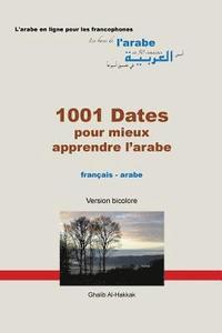 bokomslag 1001 Dates pour mieux apprendre l'arabe: Version bicolore - noms propres en couleur