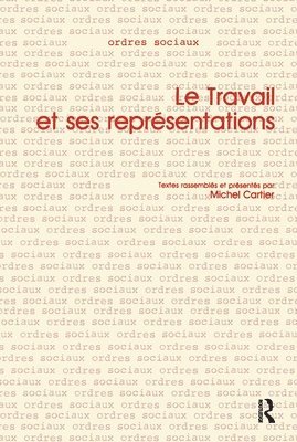 bokomslag Le Travail et ses Representations