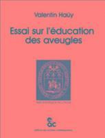 V Hauy, Valentin Hahuy - Essai Sur L'Eeducation Des Aveugles, Häftad