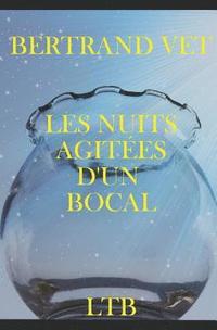 bokomslag Les Nuits Agitées d'Un Bocal