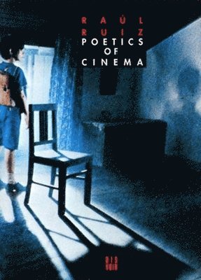 Raul Ruiz - Poetics Of Cinema, Häftad