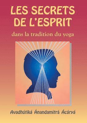 Avadhutika Acarya Anandamitra - Les Secrets de l'esprit dans la tradition du yoga, Häftad