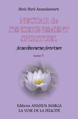 bokomslag Nectar de l'Enseignement spirituel tome 5
