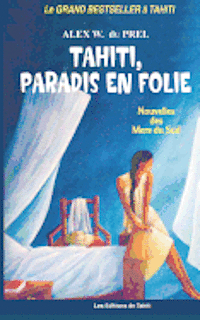 bokomslag Le Paradis en Folie: Nouvelles des Mers du Sud