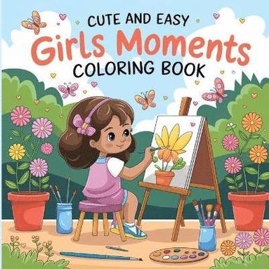 bokomslag Cute and Easy Girls Moments Coloring Book