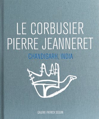 Le Corbusier & Pierre Jeanneret: Chandigarh, India 1