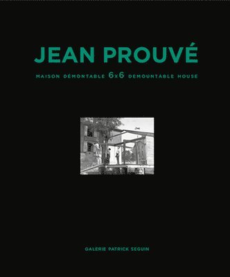 Jean Prouv: Maison Dmontable 6x6 Demountable House 1