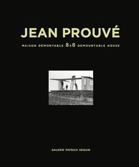 bokomslag Jean Prouv: Maison Dmontable 8x8 Demountable House