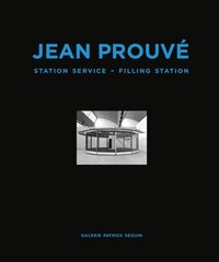 bokomslag Jean Prouv: Filling Station
