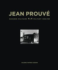 bokomslag Jean Prouv: Baraque Militaire 4x4 Military Shelter, 1939