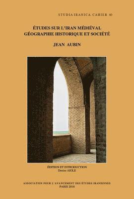 J. Aubin - Études sur l'Iran médiéval: géographie historique et société, Häftad. Tillgänglighet: Tillfälligt slut
