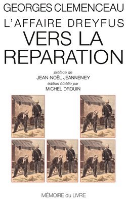 Georges Clémenceau - L'affaire Dreyfus - Vers la réparation, Häftad