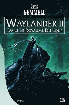 Gemmell-D - Waylander II - Dans le royaume du loup, Häftad