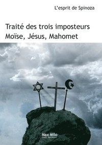 bokomslag Traité des trois imposteurs: Moïse, Jésus, Mahomet