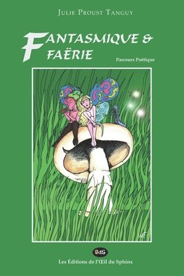Éditions de l'Oeil Du Sphinx - Fantasmique & Faërie, Häftad