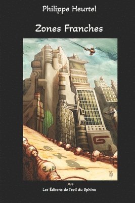 Philippe Heurtel, Les Éditons de L' Oeil Du Sphinx, Les éditons de l' oeil du Sphinx - Zones Franches, Häftad