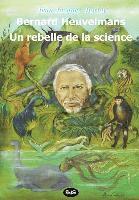 bokomslag Bernard Heuvelmans - Un rebelle de la science