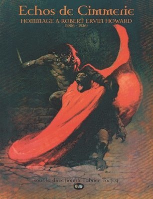 Échos de Cimmérie - Hommage A Robert Ervin Howard (1906 - 1936)