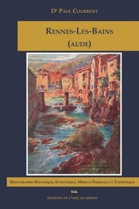 bokomslag RENNES-LES-BAINS (AUDE) Monographie Historique, Scientifique, Medico-Thermale et Touristique