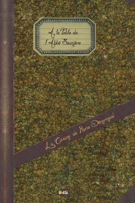 La Table de l'Abbé Saunière - Cuisine de Marie Dénarnaud 1