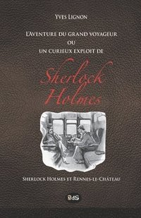bokomslag L'Aventure du grand voyageur ou un curieux exploit de Sherlock Holmes