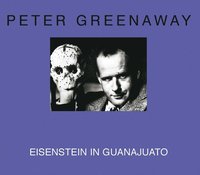 bokomslag Peter Greenaway - Eisenstein in Guanajuato