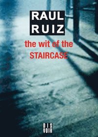 bokomslag Raul Ruiz - the Wit of the Staircase